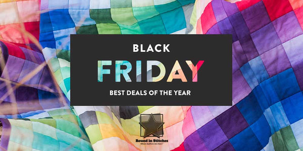 Black Friday Quilting Sale 2025 – Buy One, Get One 50% Off Fabrics, Patterns & Notions