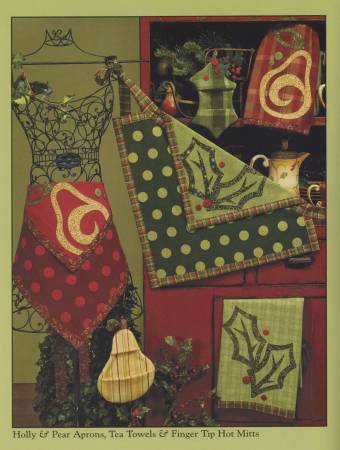 The 12 Days of Christmas Quilting Book by Nancy Halvorsen of Art to Heart Designs picture of the quilt project "Holly & Pear Aprons, Tea Towels & Finger Tip Hot Mitts" | Bound in Stitches Quilt Shop